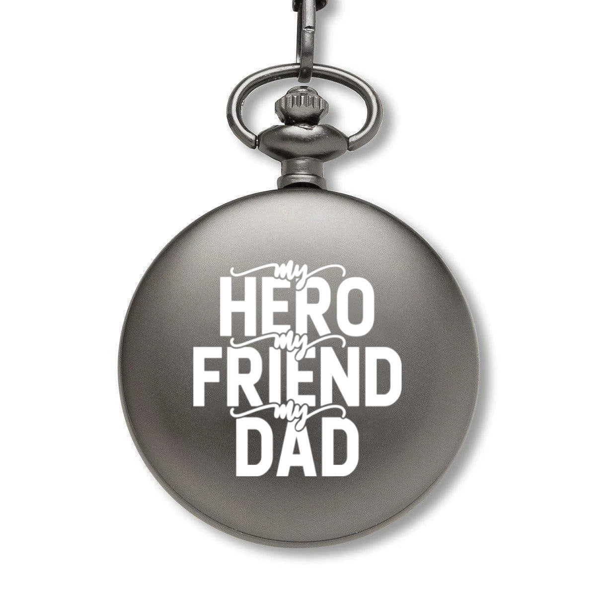 My Hero My Friend My Dad Engraved Pocket Watch